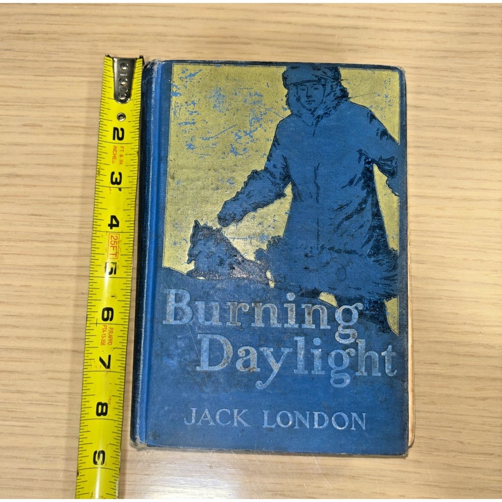 Vintage 1911 Burning Daylight Jack London Antique Hardcover Book Macmillan